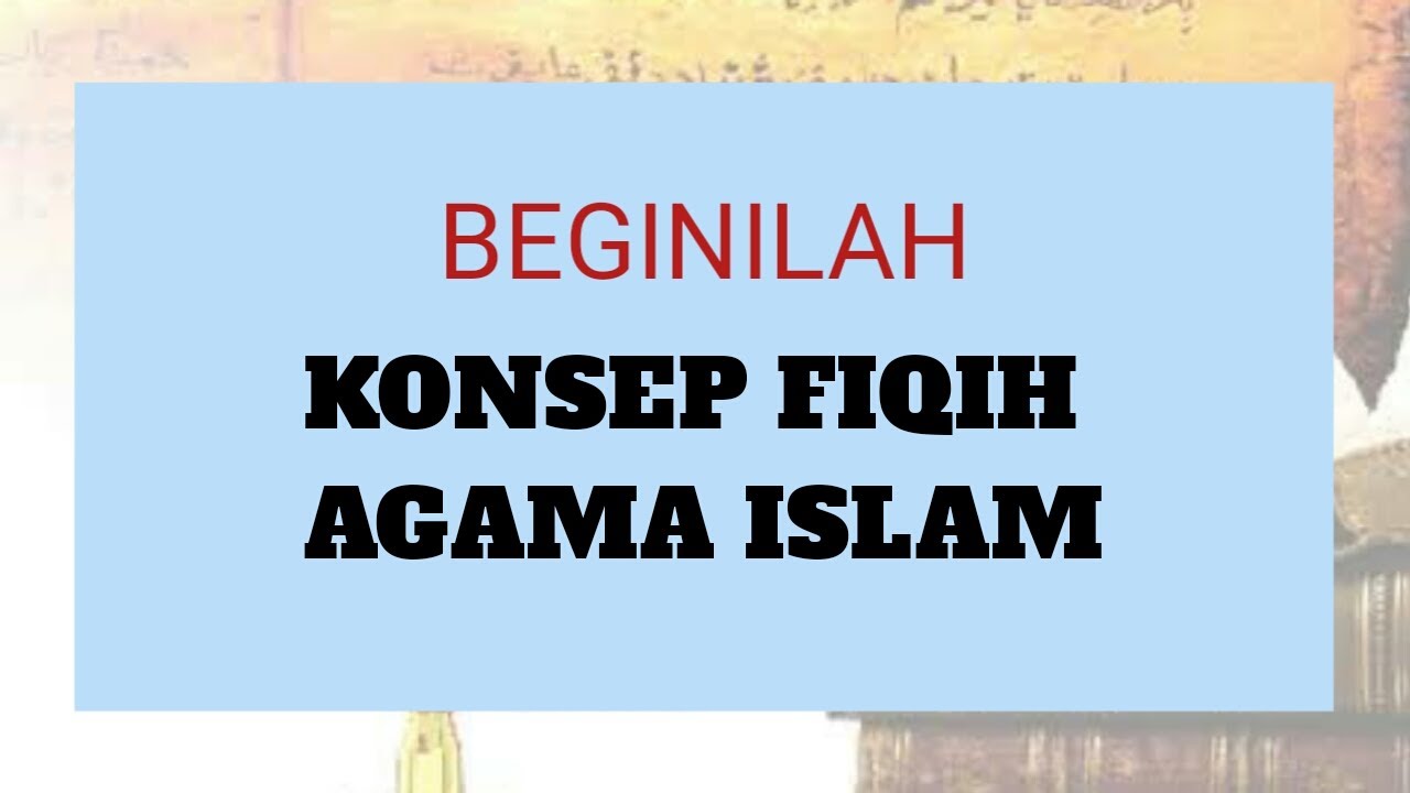 Konsep Fiqih Dalam Islam | Fiqih MA Kelas X - YouTube