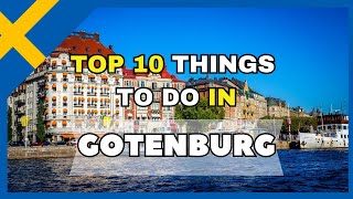 Top 10 Things To Do In Gotenburg - Sweden 2023