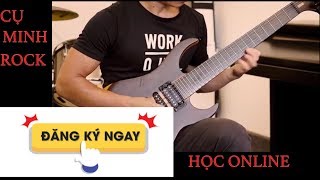 HỌC GUITAR ĐIỆN ONLINE - CỤ MINH ROCK