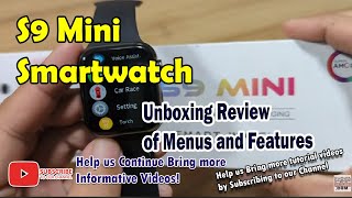 S9 Mini Smartwatch - Unboxing Review of Menus and Features