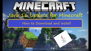 How to Download and Install the Java 16 Update for Minecraft