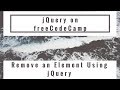 Remove an Element Using jQuery, jQuery in freeCodeCamp