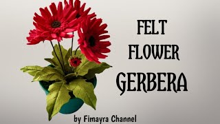 DIY Gerbera Felt Flower || Tutorial Membuat Bunga Gerbera dari Kain Flanel