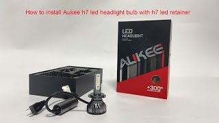 How to install Aukee H7 led headlight bulb with specific retainer - MK6/Jetta/Magotan/Bora/Fiesta/A4