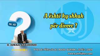 Pyetje - Përgjigje Nr. 40 | A është ky shkak për divorc?