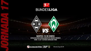 Partido Completo: Borussia Monchengladbach vs Werder Bremen | Jornada 17 - Bundesliga
