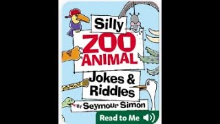 Silly Zoo Animals: Jokes \u0026 Riddles- Read Aloud