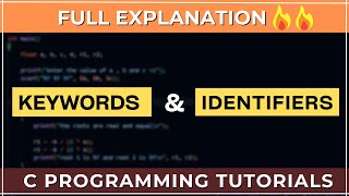 what are keywords and identifiers | C Programming Tutorial
