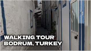 Old Town Bodrum, Turkey! 4K Virtual Walking Tour - Narrow streets of the city