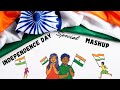 Independence Day Mashup HT Music Patriotic Songs 2024 15 August Songs Special Independence Day