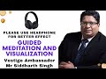 VESTIGE SIDDHARTH SINGH MEDITATION II GUIDED MEDITATION AND VISUALISATION