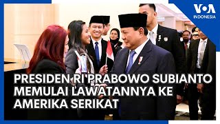 Presiden RI Prabowo Subianto Memulai Lawatannya ke Amerika Serikat