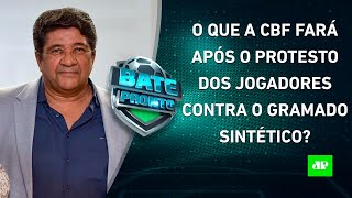 Pressão sobre a CBF AUMENTA contra GRAMADO SINTÉTICO; Boto dá ENTREVISTA; Timão JOGA | BATE-PRONTO