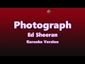 Photograph - Ed Sheeran ( Karaoke Version )