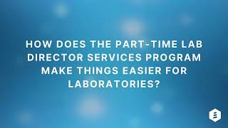 How Does Our Part-Time Lab Director Services Program Make Things Easier For Labs?