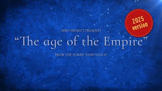 zero-project - The age of the Empire (2025 version)