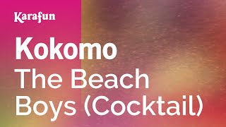 Kokomo - The Beach Boys (Cocktail) | Karaoke Version | KaraFun