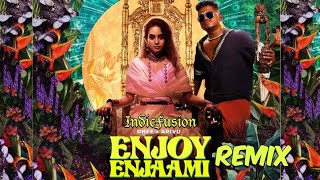 Dhee ft. Arivu - Enjoy Enjaami X IndicFusion