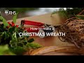 How to make a Christmas wreath | The RHS