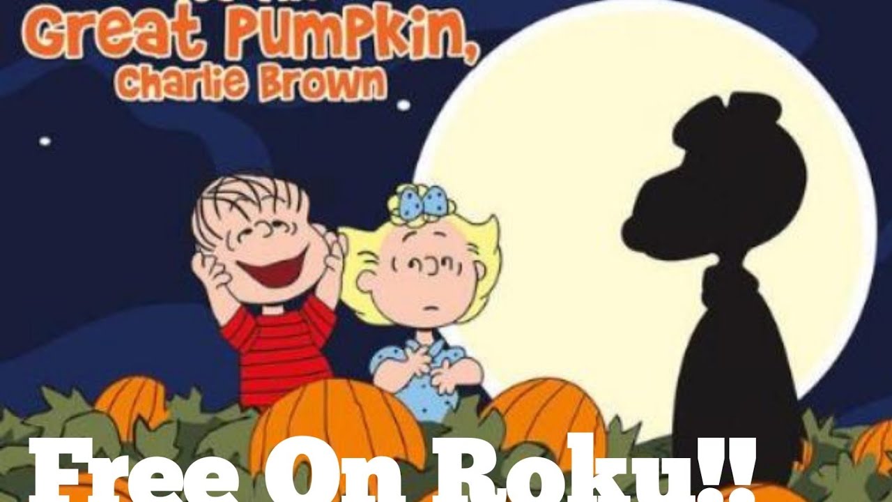 How To Watch It's The Great Pumpkin Charlie Brown On Your Roku For FREE ...