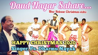 Il DAUD NAGAR SAHARE... II NEW OFFICIAL SADRI CHRISTMAS VDO 2020 II SINGER DHARMU NAYAK II