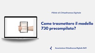 Come trasmettere il modello 730 precompilato?