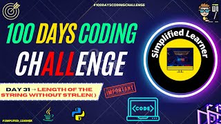 Day #31 | Program to print Length of the string without using strlen() function in #java & #python