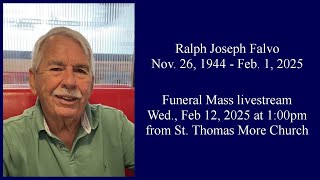 LIVE: Funeral for Ralph Joseph Falvo (Wed., February 12, 2025 at 1pm MT)