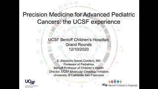 December 10, 2020- Precision Medicine for Advanced Pediatric Cancers: The UCSF Experience