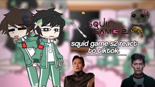 🦑 squid game s2 react to tiktoks || lazy || rushed || failed || no ships. 🦑  [ repost ]