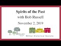 Spirits of the Past with Bob Russell, November 2, 2019