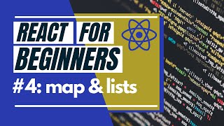 React Tutorial For Beginners #4 - Lists with map