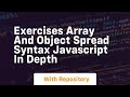 Exercises array and object spread syntax javascript in depth