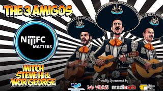 #NUFC Matters The 3 Amigos