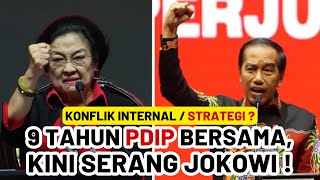 SERU ..!! 9 TAHUN PDIP BERSAMA, KINI SERANG JOKOWI ! KONFLIK INTERNAL ATAU STRATEGI ?