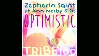 Zepherin Saint - Optimistic (ft Ann Nesby \u0026 G3) [Original Mix]