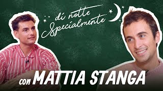 di notte Specialmente con Mattia Stanga | Episodio n.2