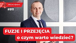 #911 Fuzje i przejęcia – o czym warto wiedzieć?