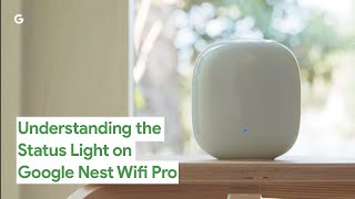 Understanding the Status Light on Google Nest Wifi Pro