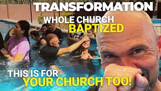 First time ever - Whole church baptized and filled by the Holy Spirit - Let your church be next.