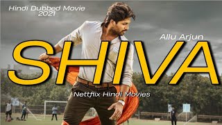 Shiva - Allu Arjun | New South Indian Hindi Dubbed Movie 2021 | Latest Hindi Dubbed Movie 2021