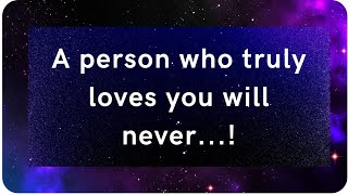 A person who truly loves you will never...! (Psychology Hints)