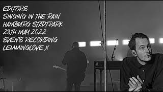 Editors - Singing in the Rain (live at Stadtpark Hamburg 28th May 2022 Sven's Recording)