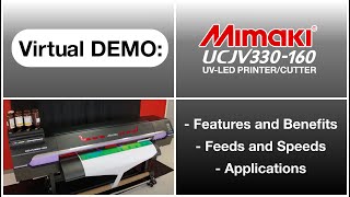 Mimaki UCJV330 UV-LED Inkjet Printer/Cutter: Virtual Demo / Overview - Features and Benefits