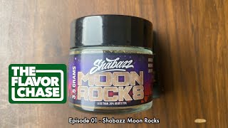 The Flavor Chase | 01 | Review | Shabazz Premium CBD Moon Rocks