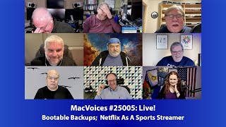 MacVoices #25005: Live! - Bootable Backups;  Netflix As A Sports Streamer