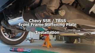 SSR Front Frame Stiffening Plate - Installation