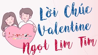 Lời Chúc Valentine 14/2 Ngọt Lịm Tim Đốn Gục Trái Tim Người Ấy - Lời Chúc Hay Nhất