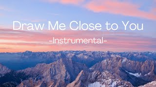 Draw me close to you - Instrumental Cover