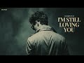 CharFutur - I'm Still Loving You